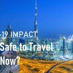 Is It Safe to Travel to Dubai Now Oct 2022