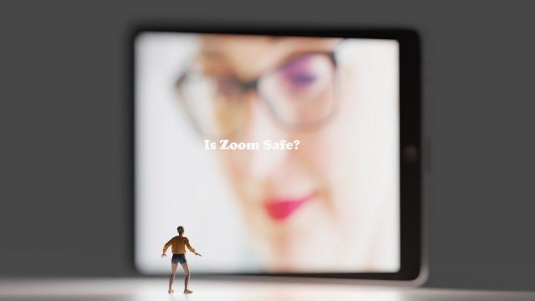 Is Zoom Safe for Distance Learning and Video Conferencing?
