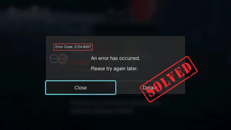 [SOLVED] Nintendo Switch Error Code- 2124-8007